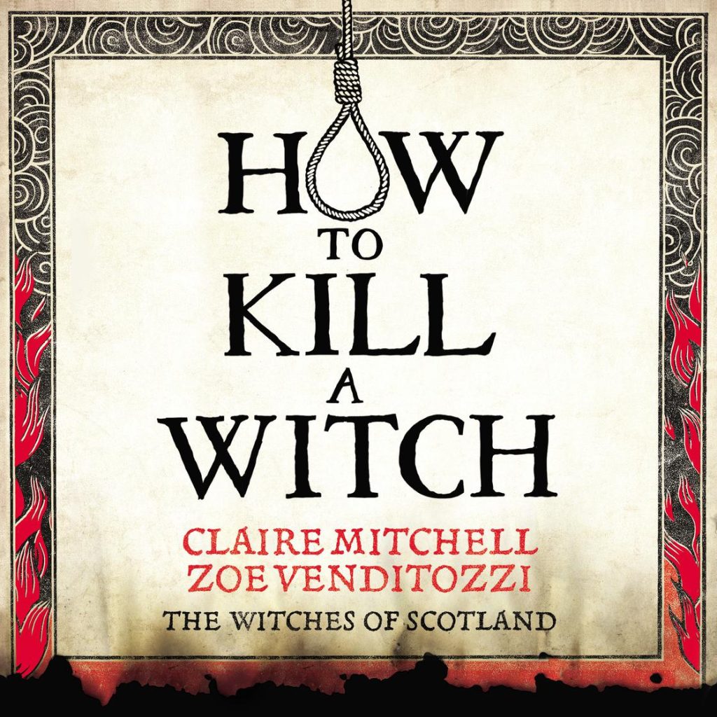 How to Kill a Witch by Claire Mitchell & Zoe Venditozzi